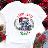 Sorry Santa Feral Raccoon Funny Christmas Tri-Blend Shirt