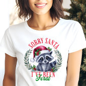 Sorry Santa Feral Raccoon Funny Christmas Tri-Blend Shirt