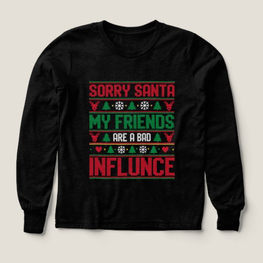 Sorry Santa Friends Bad Influence Ugly Christmas  (Design Vorderseite)