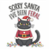 Sorry Santa I've Been Feral Black Cat Christmas Fu Aufkleber (Vorderseite)
