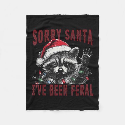 Sorry Santa I've Been Feral Christmas Holiday Racc Fleecedecke (Vorderseite)