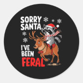 Sorry Santa I've Been Feral Christmas Holiday Recc Runder Aufkleber (Vorderseite)