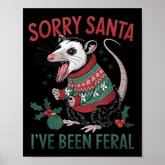 Sorry Santa I've Been Feral Funny Feral Ossum Chri Poster (Vorne)