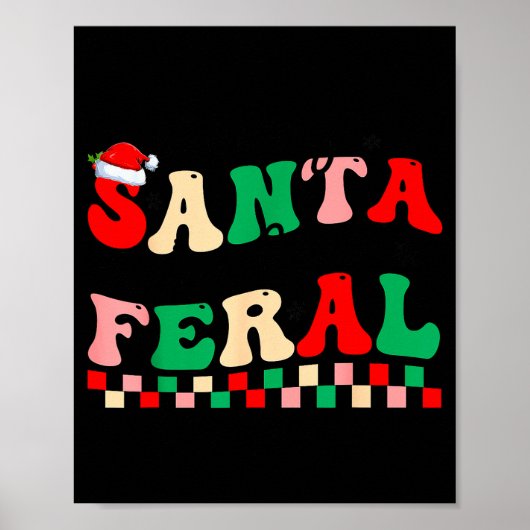 Sorry Santa I've Been Feral Funny Retro Christmas Poster (Vorne)
