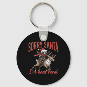 Sorry Santa Ive war Feral Raccoon Rentier Schlüsselanhänger