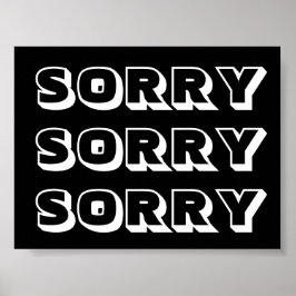 Sorry, Schwarz-weiß modern kühl Poster