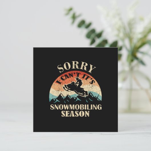 Sorry seine Snowmobiling Saison Funny Snowmobile Einladung (Stehend Vorderseite)
