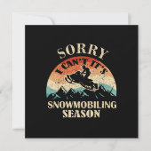 Sorry seine Snowmobiling Saison Funny Snowmobile Einladung (Vorderseite)