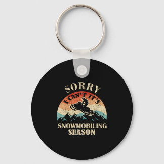 Sorry seine Snowmobiling Saison Funny Snowmobile Schlüsselanhänger