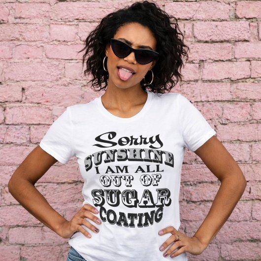 Sorry Sunshine Funny T - Shirt (WHT)