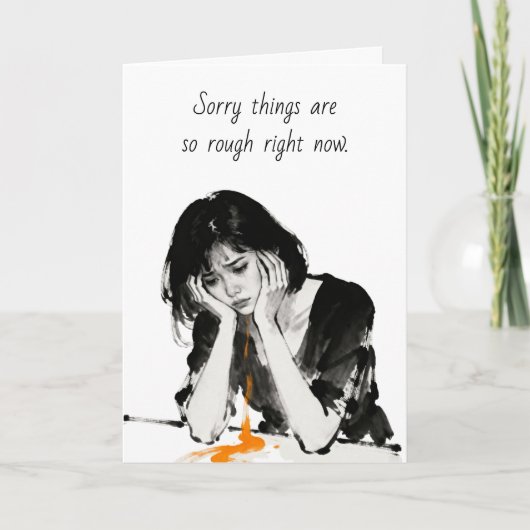 Sorry Things are so Tough Right Now | Friendship Karte (Vorderseite)