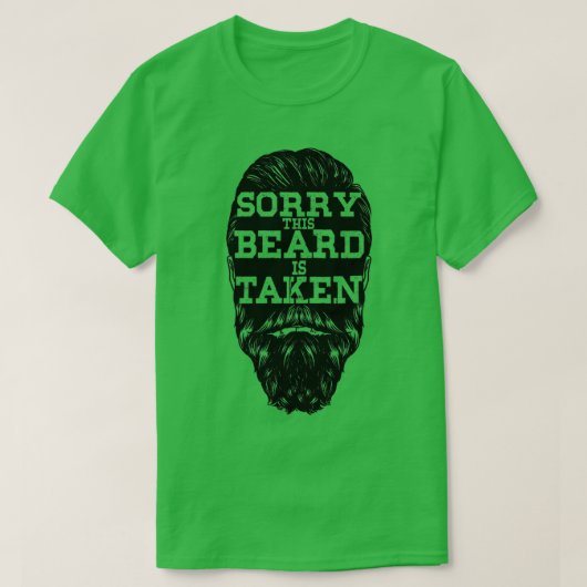 Sorry This Beard is Taked Shirt 1 (Design vorne)