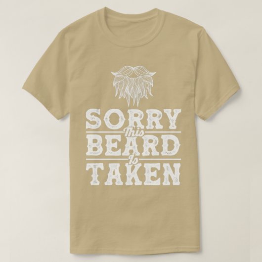 Sorry This Beard Is Taken Beard Quote Beard T-Shirt (Design vorne)