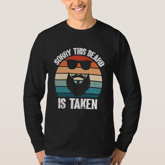 Sorry This Beard Is Taken Bearded Men Quote Design T-Shirt (Vorderseite)