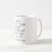 Sorry über Ihre andere Kinder Coffee Tasse (VorderseiteRechts)