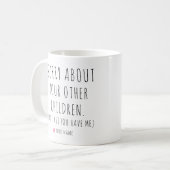 Sorry über Ihre anderen Kinder Funny Mama Geburtst Kaffeetasse (Vorderseite Links)