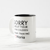 Sorry über Ihre anderen Kinder Tasse Funny Mütter (Vorderseite Links)