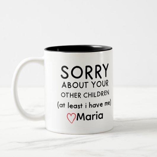 Sorry über Ihre anderen Kinder Tasse Funny Mütter (Links)