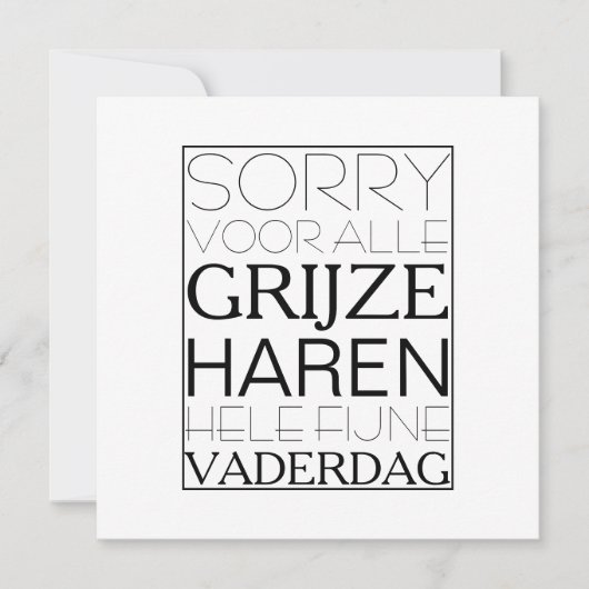 Sorry voor de grijze haren vaderdag kaart karte (Vorderseite)