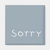 Sorry white Magnet (Vorne)