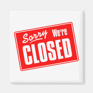 Sorry, wir sind geschlossen magnet