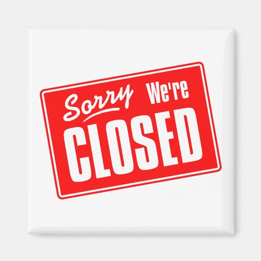 Sorry, wir sind geschlossen magnet (Vorne)