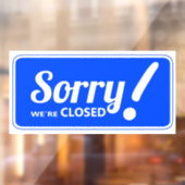 Sorry, wir sind geschlossen Store Window Cling Fensteraufkleber (Blatt 2)