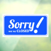 Sorry, wir sind geschlossen Store Window Cling Fensteraufkleber (Blatt 3)