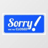 Sorry, wir sind geschlossen Store Window Cling Fensteraufkleber (Blatt)