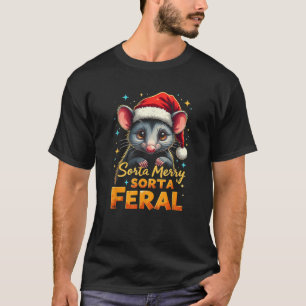 Sorta Merry Sorta Feral Weihnachten Weihnachten We T-Shirt