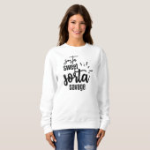 Sorta Sweet Sorta Savage Funny Sweatshirt (Vorne ganz)