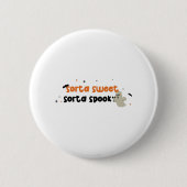 Sorta Sweet Sorta Spooky Button (Vorderseite)