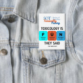 SOT - Toxisch Funny - Toxicology is FUN Button (Insitu)