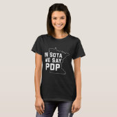 Sota sagen wir Pop Minneapolis Minnesota USA T-Shirt (Vorne ganz)