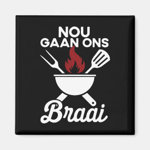 Soth African Grillen Nou Gaan Ons Braai Südafrika Magnet