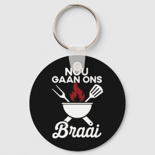 Soth African Grillen Nou Gaan Ons Braai Südafrika Schlüsselanhänger