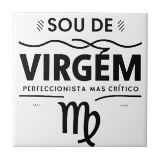 SOU DE VIRGEM PERFECIONISTA MAS CRÍTICO FLIESE