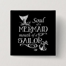 Soul einer Meerjungfrau, Mund eines Seemanns Button