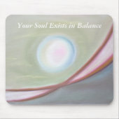 Soul existiert in der Balance Mousepad (Vorne)