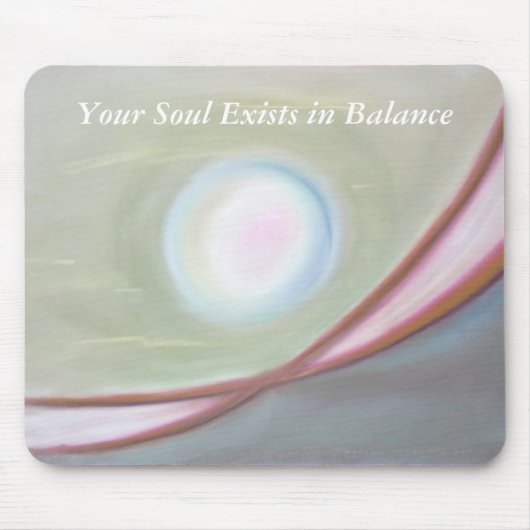 Soul existiert in der Balance Mousepad (Vorne)