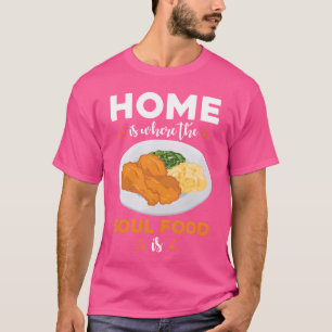 Soul Food Küchen Dekor Wand Kunst Freund T-Shirt