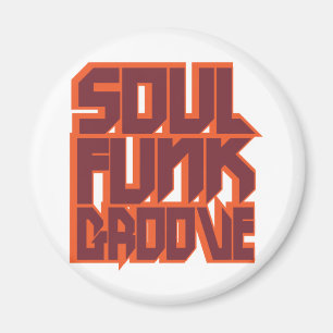 Soul-Funk-Nut Magnet