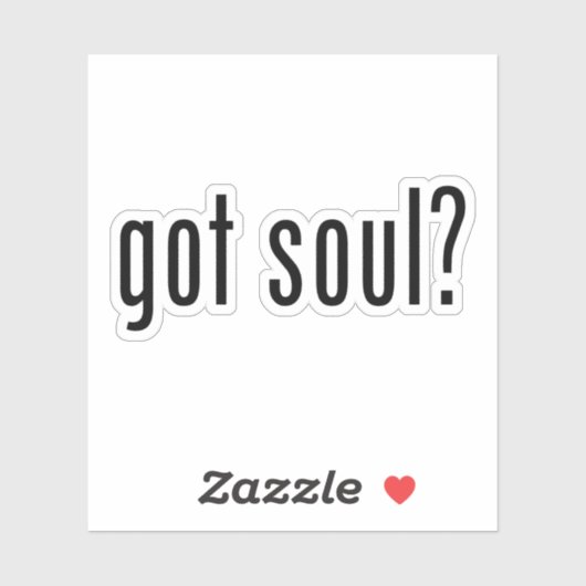 Soul got? Aufkleber (Blatt)