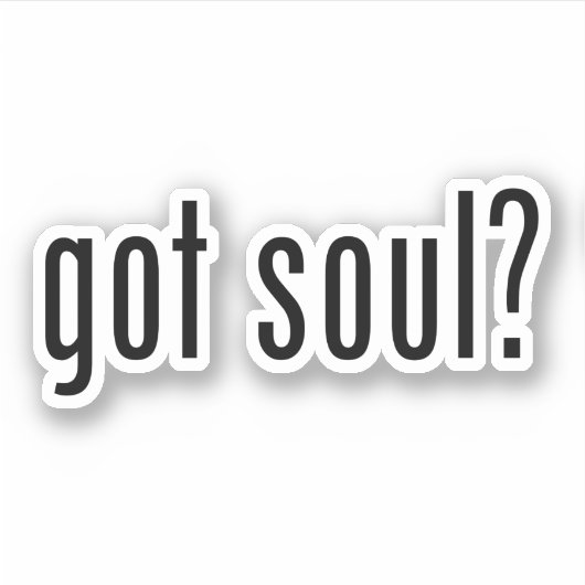 Soul got? Aufkleber (Vorderseite)
