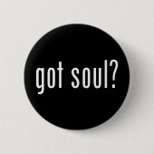 Soul got? button (Vorderseite)