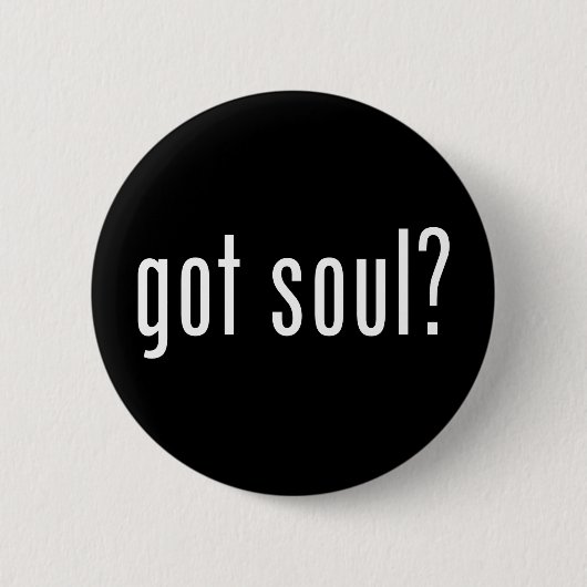 Soul got? button (Vorderseite)
