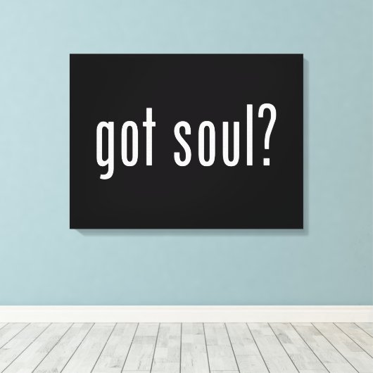 Soul got? leinwanddruck (Insitu (Holzboden))