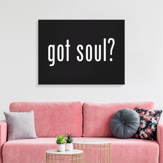 Soul got? leinwanddruck (Insitu (Wohnzimmer))