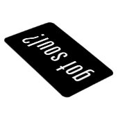 Soul got? magnet (Rechte Seite)