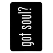 Soul got? magnet (Vertikal)